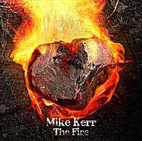 Mike Kerr : The Fire